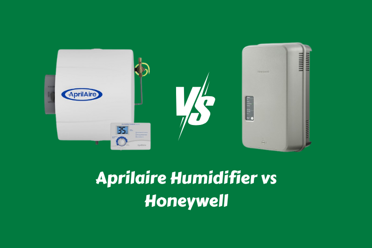 Aprilaire Humidifier vs Honeywell