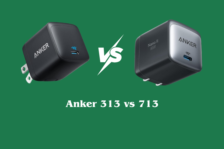 Anker 313 vs 713