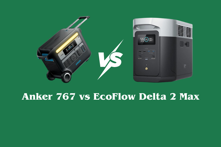 Anker 767 vs EcoFlow Delta 2 Max