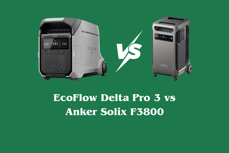 EcoFlow Delta Pro 3 vs Anker Solix F3800