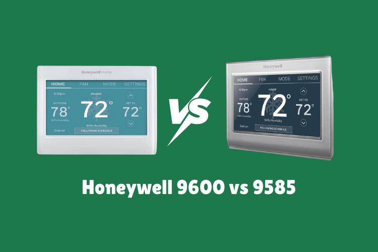 Honeywell 9600 vs 9585