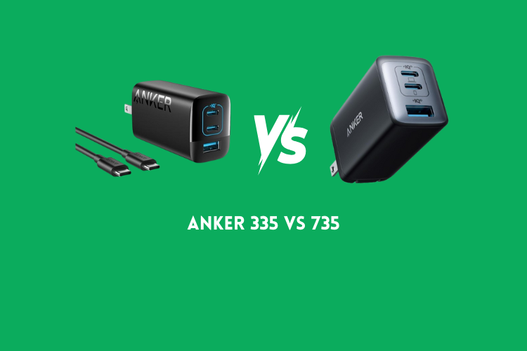 Anker 335 vs 735