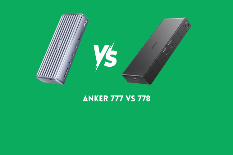 Anker 777 vs 778