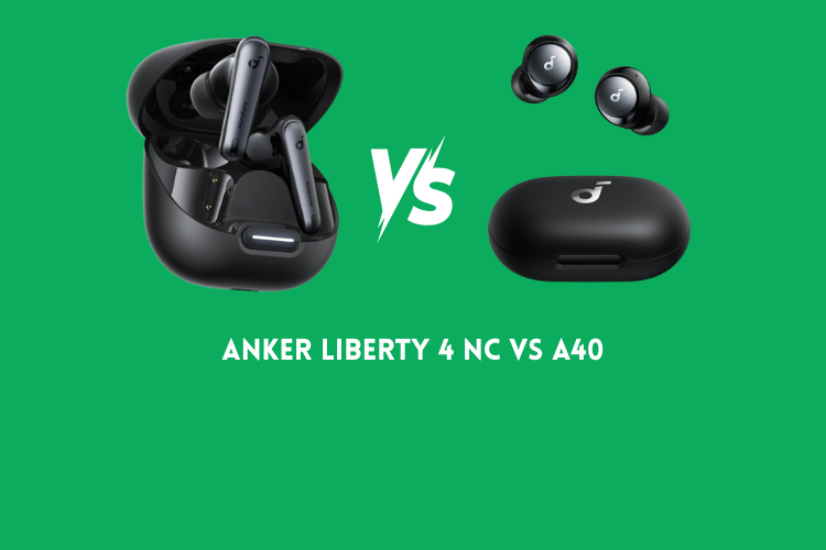 Anker Liberty 4 NC vs A40