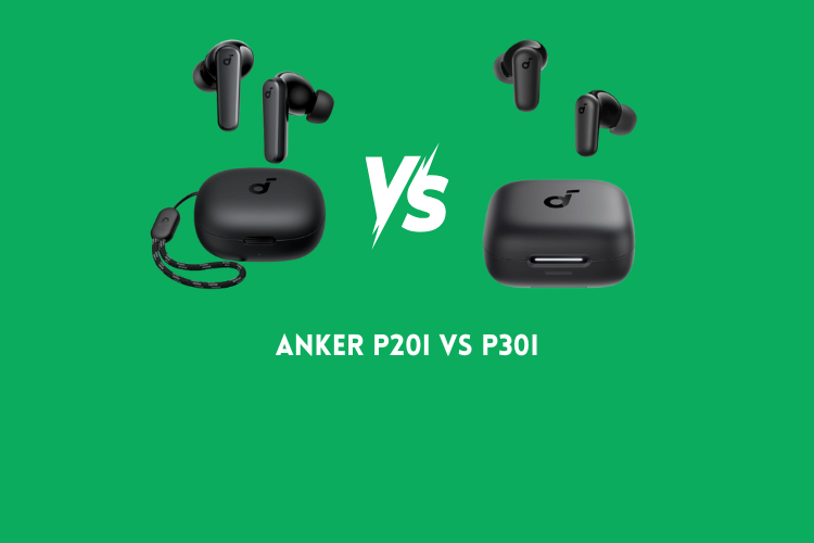 Anker P20i vs P30i