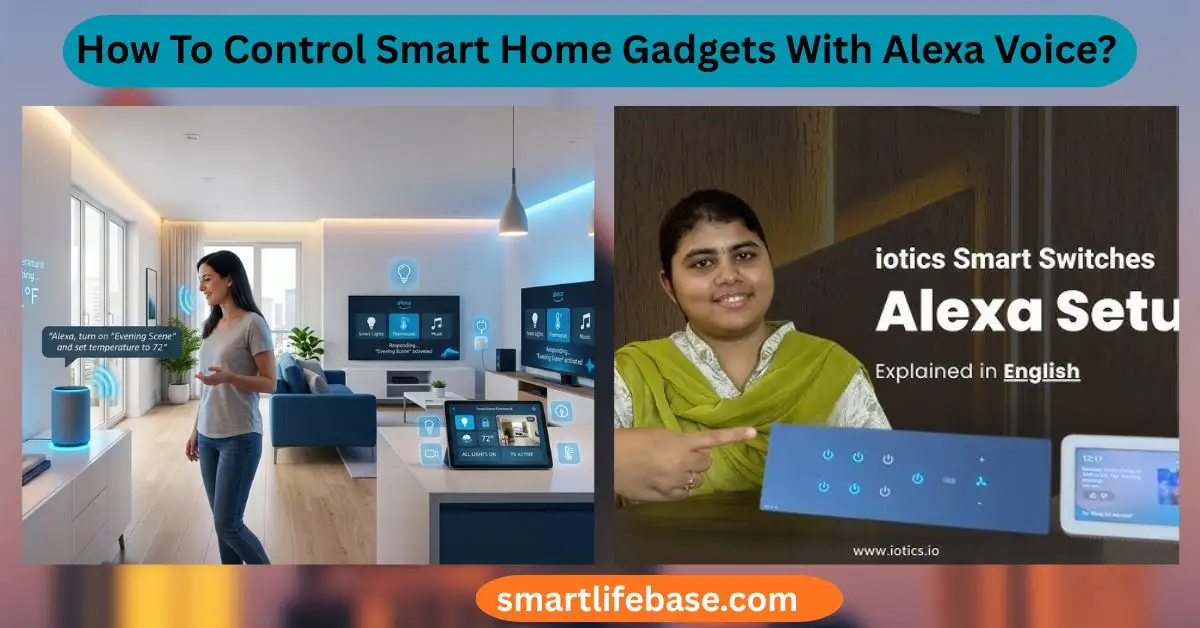 How To Control Smart Home Gadgets With Alexa Voice
