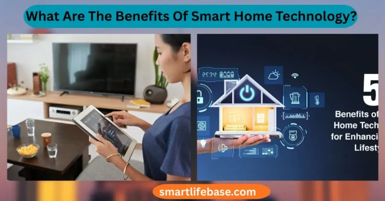 What Are The Benefits Of Smart Home Technology