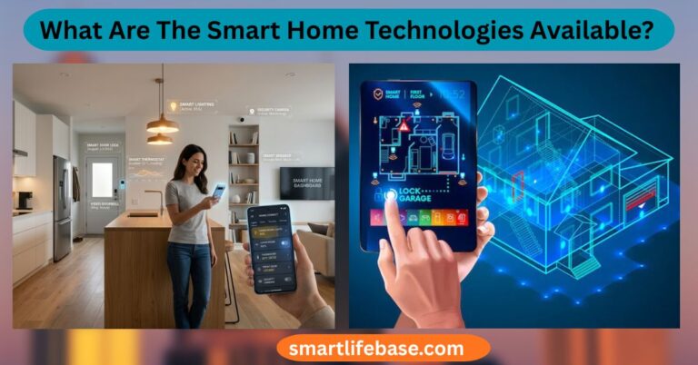 What Are The Smart Home Technologies Available