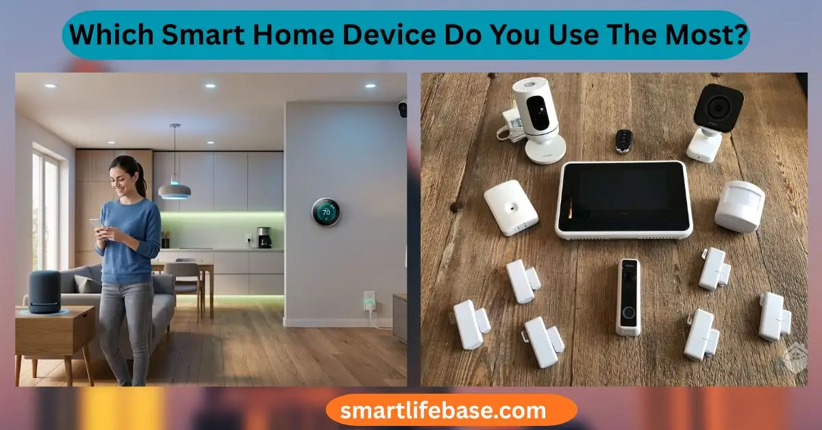 Which Smart Home Device Do You Use The Most