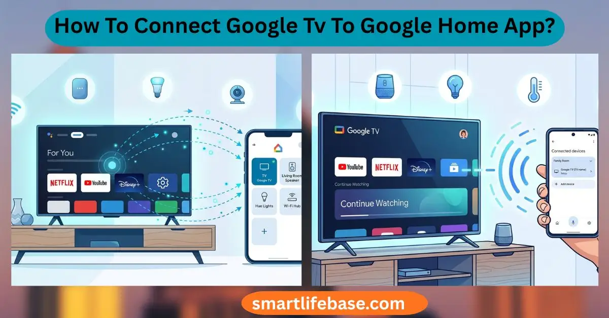 How To Connect Google Tv To Google Home App