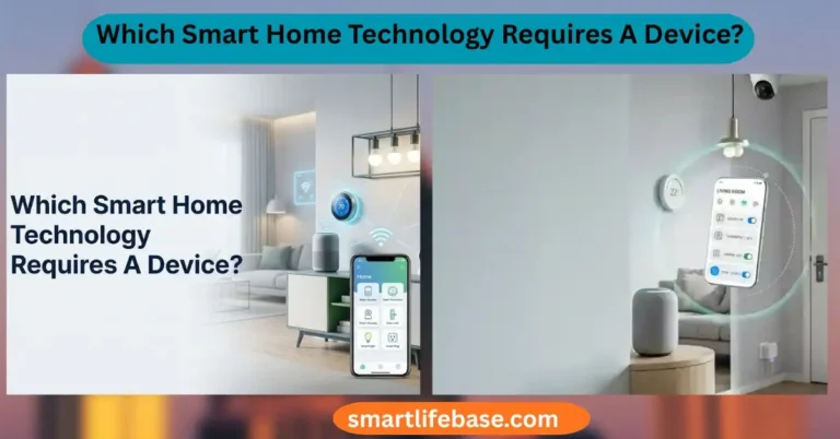 Which Smart Home Technology Requires A Device