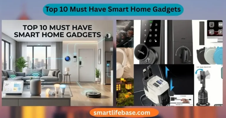 Top 10 Must Have Smart Home Gadgets