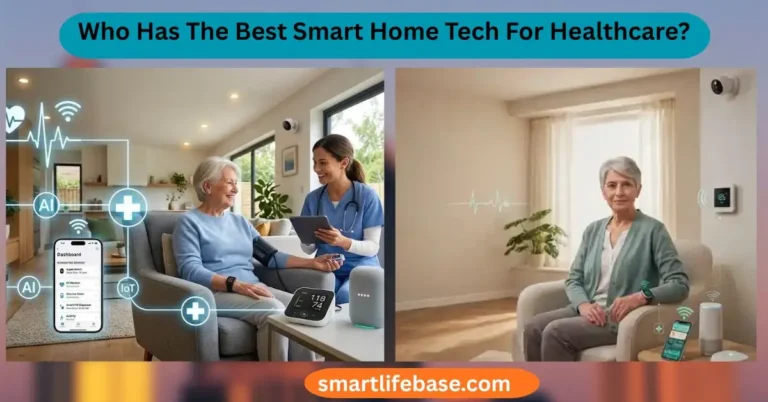 Who Has The Best Smart Home Tech For Healthcare