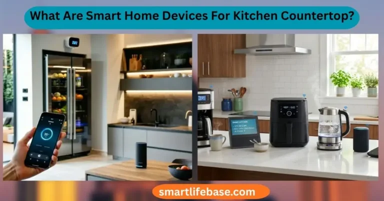 What Are Smart Home Devices For Kitchen Countertop